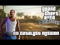 GTA San Andreas Definitive Edition | #11 Catalyst Mission