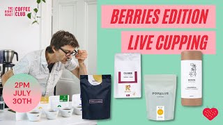 Live Cupping | Coffee Club Berries Edition - July 2022