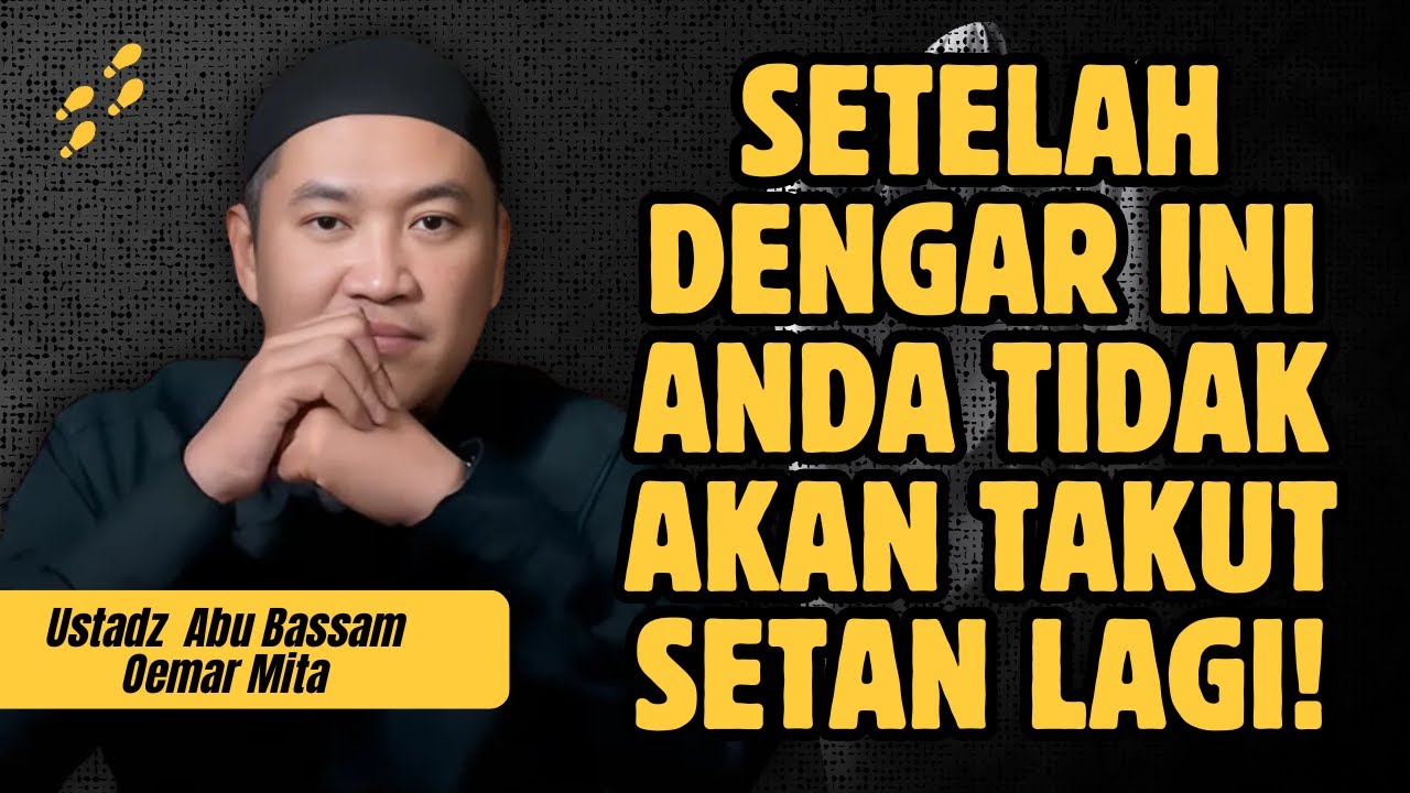 MENYINGKAP KEHIDUPAN BANGSA JIN DALAM ISLAM - USTADZ ABU BASSAM OEMAR MITA