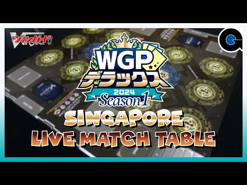 WGP Deluxe 2024 Season 1 Singapore | LIVE Match Table