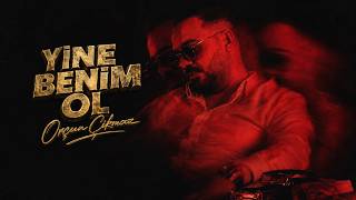 Orçun Çıkmaz - Yine Benim Ol (Official Music Video)