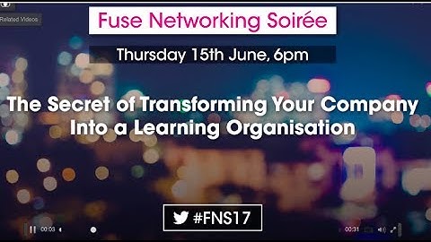 Fuse Networking Soirée - The Secret of transforming Your Company into a Learning organisation