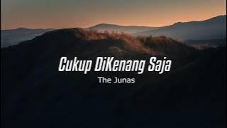 Cukup Dikenang Saja - The Junas Feat Yasmin (lirik)