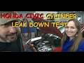 Honda Civic - Diagnosis Part II - Cylinder Leak Down Test