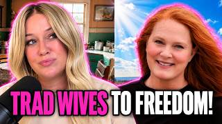 Our Escape From Trad Wife Life