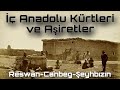  anadolu krtleri ve airetler  kurdn anatolya navn  rewancanbegeyhbzn