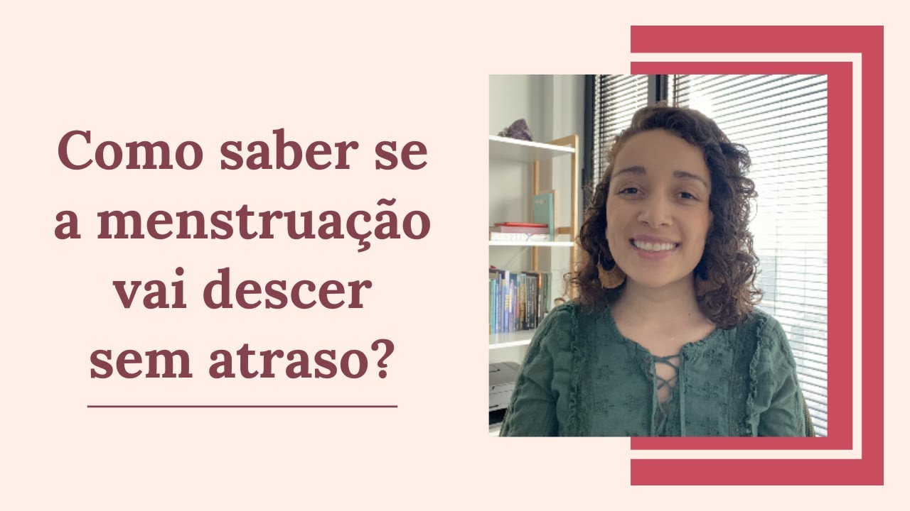 Como saber se a menstruação vai descer sem atraso? - YouTube