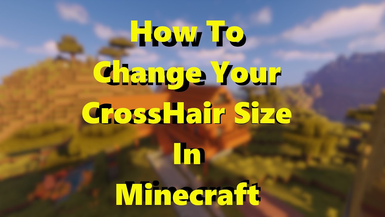 How To Change Crosshair Size In Minecraft - YouTube