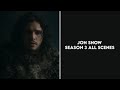 Jon snow season 3 all scenes i 4k logoless