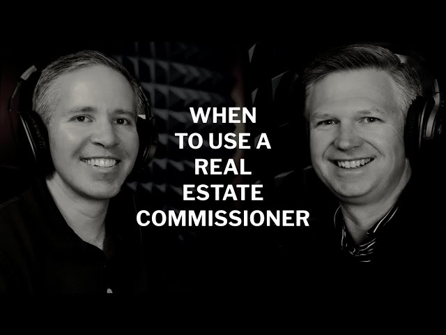 When to Use a Real Estate Special Commissioner