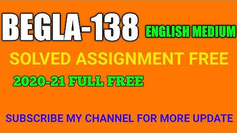 BEGLA-138 for June/sep in English medium solved assignment 2021|IGNOU ALL EXAM NOTES FREE