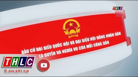 Phổ biến Luật bầu cử Quốc hội và HĐND các cấp (1/2/2021) | THLC