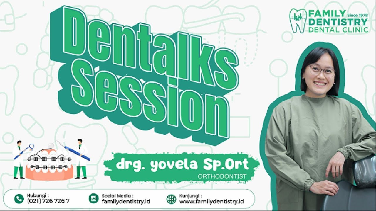 Dentalks Session EP2 ORTHO TALKS - drg. Yovela Sp.Ort