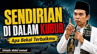 Rahasia Bekal Terbaik!di_Alam_Kubur_yang_Jarang_Disadari___Ceramah_Ustadz Abdul Somad