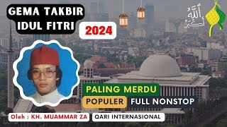 TAKBIRAN MERDU IDUL Adha 2022 oleh KH MUAMMAR ZA FULL NONSTOP