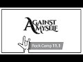 Capture de la vidéo "Against Myself" En Rock Camp 11.1