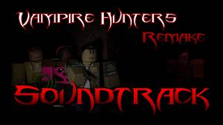 Vampire Hunters: Remake Soundtrack