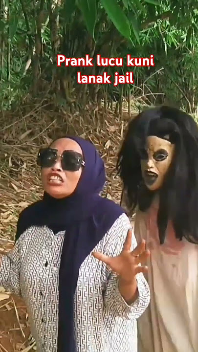 Prank lucu Kunti lanak jail#funny