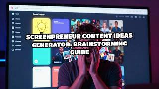 Screenpreneur Content Ideas Generator: Brainstorming Guide