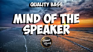 Quality Bass - Mind of the speaker