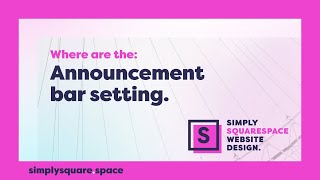 Where are the announcement bar settings in Squarespace?