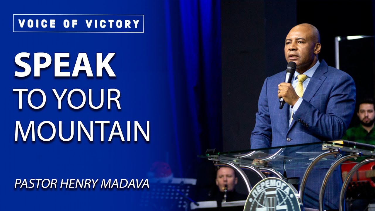 Speak to Your Mountain - Pastor Henry Madava - VCTV