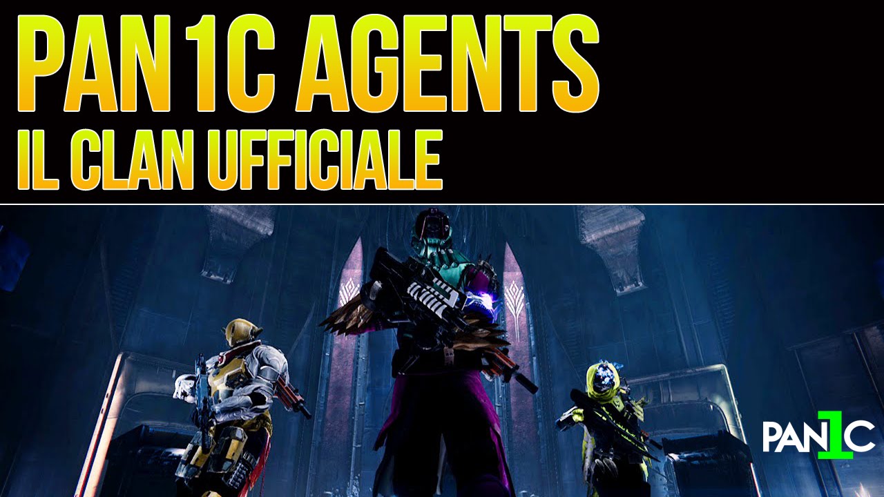 Destiny - PAN1C Agents : Il Clan Ufficiale di PAN1C su Bungie.net ( ENTRATA LIBERA )