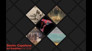 Senior Capstone Art & Design Fall 2018