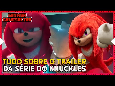 TUDO SOBRE O TRAILER DA SÉRIE DO KNUCKLES E O TEASER DE SONIC 3 O FILME!!!