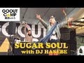 SUGAR SOUL with DJ HASEBE @GO OUT 関西 5(※2016年の映像です) GO OUT CAMP/フェス/キャンプ/キャンプインフェス/reggae/hiphop/R&amp;B