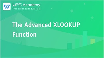 [WPS Academy] 3.0.9 Excel: The Advanced XLOOKUP Function