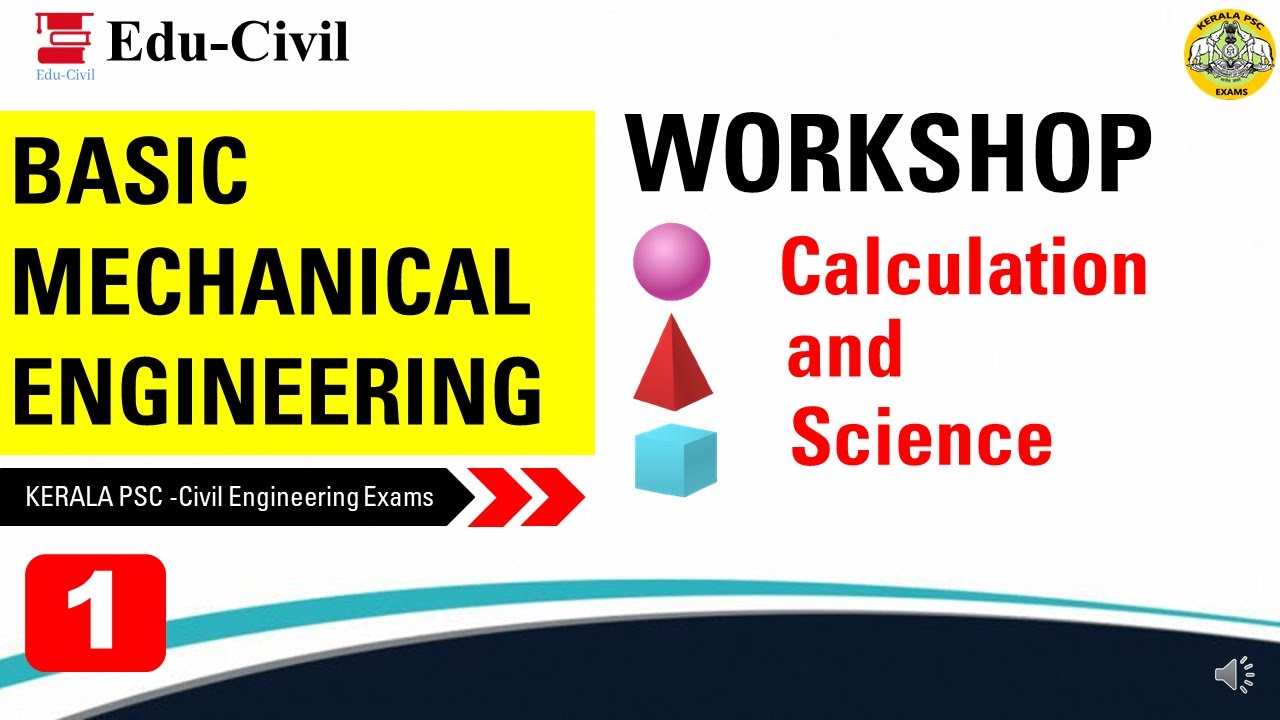 BASIC MECHANICAL ENGINEERING II Workshop calculation and science II ...