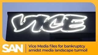 Vice Media files for bankruptcy amidst media landscape turmoil