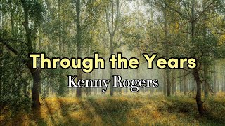 Through the Years - Kenny Rogers (Lyrics)