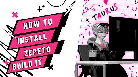 [ ZEPETOR CLASS ] WEEK 1 - How to install Zepeto Build It | [MAP/WORLD CLASS]