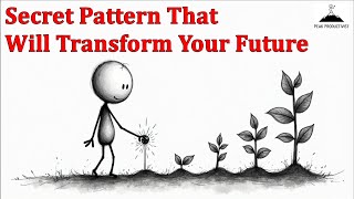 Secret Pattern That Will Transform Your Future | Upgrade Your Life’s Operating System