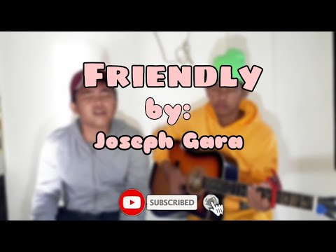 Friendly || Joseph