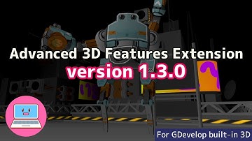 Advanced 3D Features Extension version 1.3.0 is released. #GDevelop built-in 3D