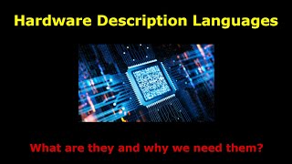 Introduction to Hardware Description Languages| Verilog HDL | Part 1
