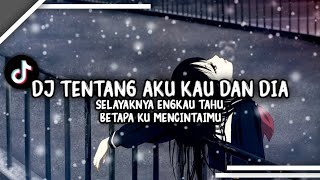 DJ SELAYAKNYA ENGKAU TAHU [TENTANG AKU KAU DAN DIA - KANGEN BAND] X ULER MESIR [Tapi Nyasar] BBCH🎧