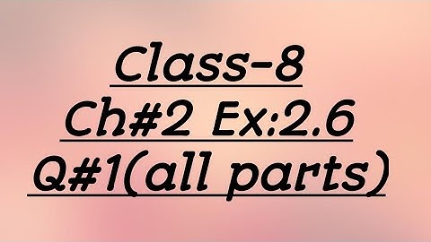 Class8 Math Chapter 2 Ex 2.6 Q 1