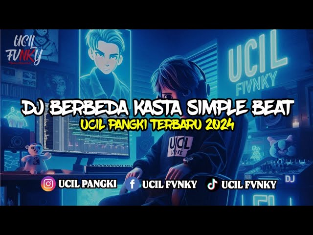 DJ Berbeza Kasta Simple Beat Ucil Pangki Terbaru 2023/2024 class=