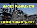 US WWII Submarine Walkthrough & Audio tour - The USS Pampanito/SS-383 - Balao class