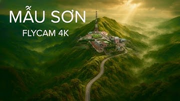 Mẫu Sơn Ký Ức Rêu Phong - Biệt Danh Mới/Góc Nhìn Flycam 4k