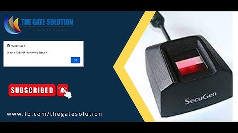 Secugen sgibiosrv is running error | Check if SGIBIOSRV is running means