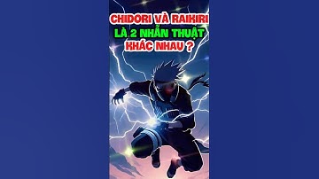 chidori và raikiri có phải là 2 nhẫn thuật khác nhau không? #naruto #chidori #raikiri #xemanimehd