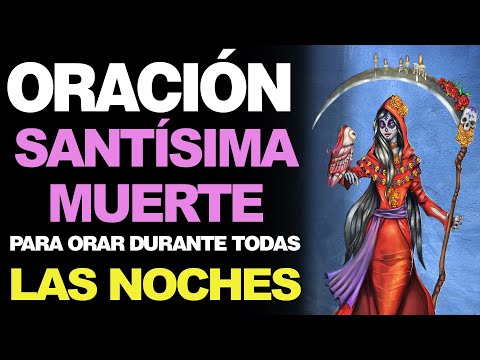 🙏 Oración Poderosa de la Noche a la Santa Muerte ¡AYÚDAME A DESCANSAR! 🙇