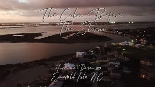 Emerald Isle | Calm Before The Storm | Hurricane Dorian