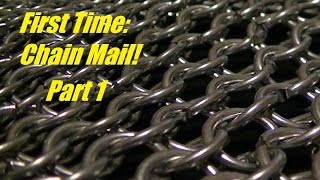 First Time: Chain Mail! [part 1]