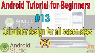 Android Tutorial for Beginners #13 (Calculator design for all screen sizes_2)